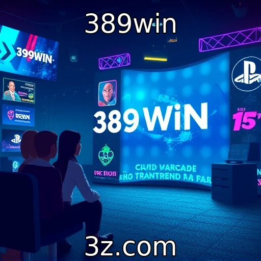 Tendências emergentes na indústria de jogos : 389win